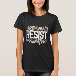 Camiseta Anti-trump Floral Resist Not My President - Preto,