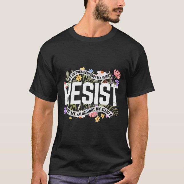Camiseta Anti-Trump Floral Resiste Não Meu Presidente - Pre (Frente)