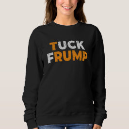 Camiseta anti-trump Funny Tuck Frump F trump anti maga