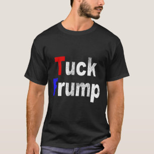 Camiseta Anti Trump Tuck Frump Engraçado Política