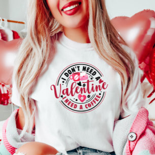 Camiseta Anti-Valentina, Precisa De Café
