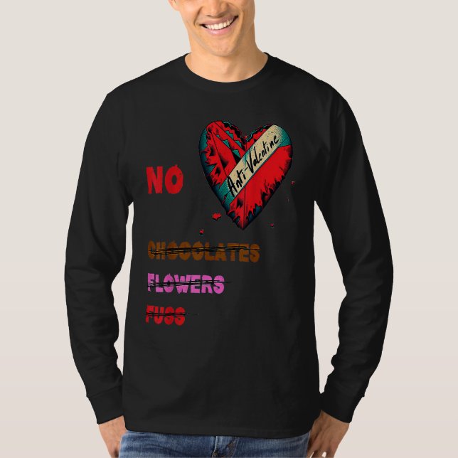 Camiseta Anti Valentine's Day  No Chocolates Flowers Fluss (Frente)