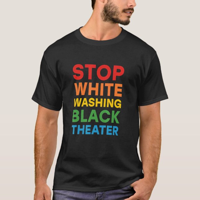 Camiseta Anti Whitewashing Theater For Black Actor Or Actre (Frente)