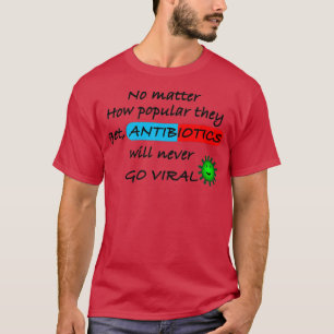 Camiseta Antibióticos Nunca Irão Passar Por Biologia Viral
