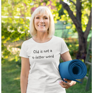 Camiseta Antigo não é uma palavra de 4 letras