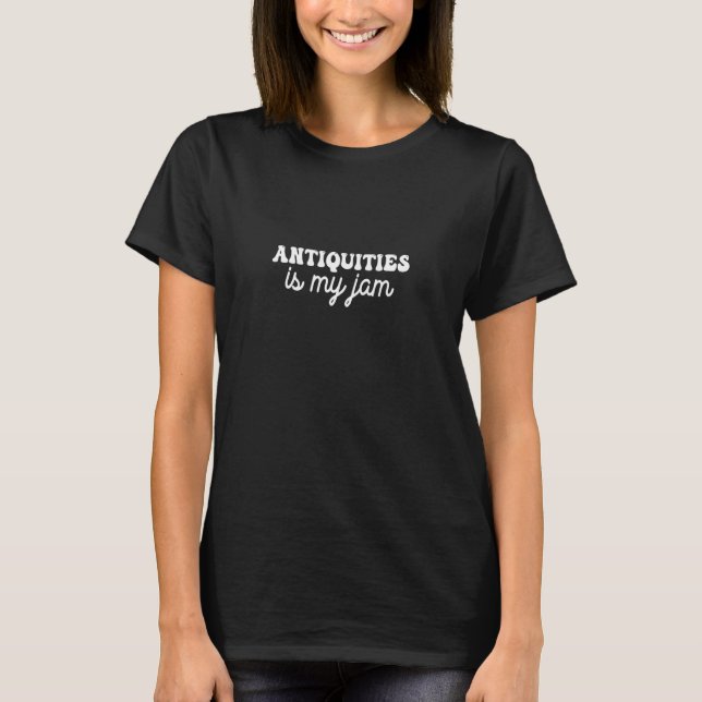 Camiseta Antiguidades é minha geleia (Frente)
