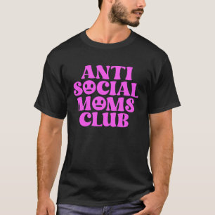 Camiseta Antissocial Mamãe Club Adultando Introdução Mãe Vi