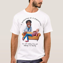Camiseta ANTISTRESS psychiatrist THERAPIST party therapy