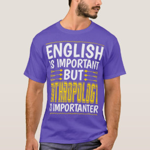 Camiseta Antropologia É Importante Antropologia Engraçada S