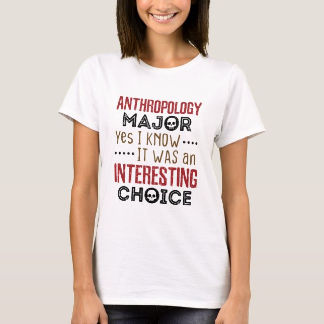 Camiseta Antropologia Major Sim Eu Sei Escolha Interessante (Frente)
