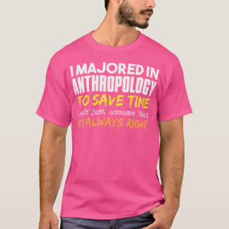 Camiseta Antropologia Principal Assume Que Estou Sempre Cer