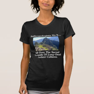 Camiseta Antropólogos Fazem Isso... Em Todos os Lugares Sag
