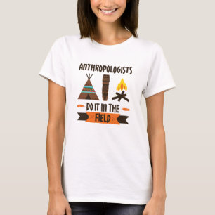 Camiseta Antropólogos Fazem Isso Na Antropologia De Campo