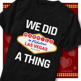 Camiseta Anunciamos que Fizemos Uma Coisa Casados no Casame