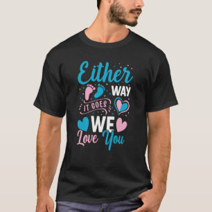 Camiseta Anúncio de gênero de qualquer jeito Nós te amamos