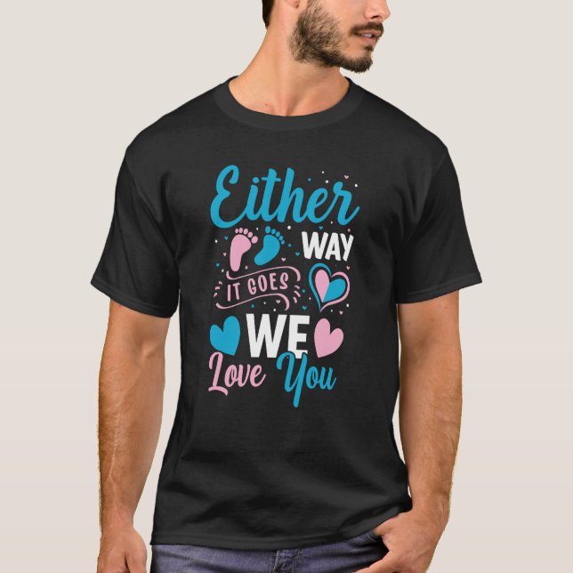 Camiseta Anúncio de gênero de qualquer jeito Nós te amamos (Frente)
