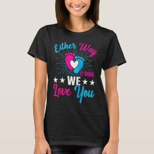 Camiseta Anúncio de gênero de qualquer jeito Nós te amamos