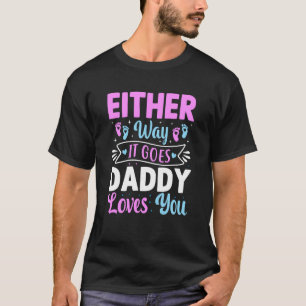 Camiseta Anúncio de gênero de qualquer jeito que ele vai pa
