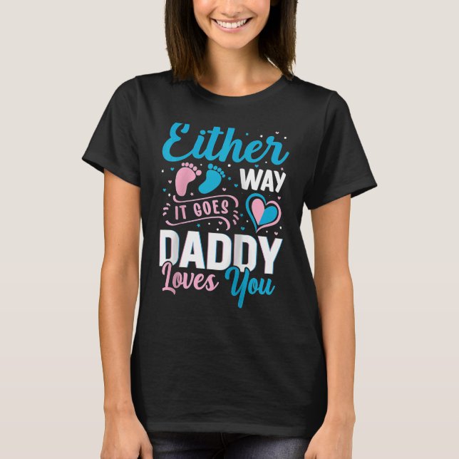 Camiseta Anúncio de gênero de qualquer jeito que ele vai pa (Frente)