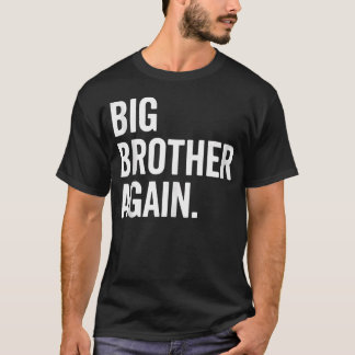 Camiseta Anúncio de Gravidez do Irmão Mais Velho Novamente