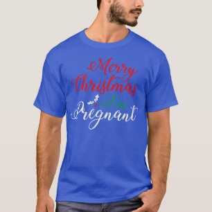 Camiseta Anúncio de Gravidez Tee Feliz Natal Im Preg