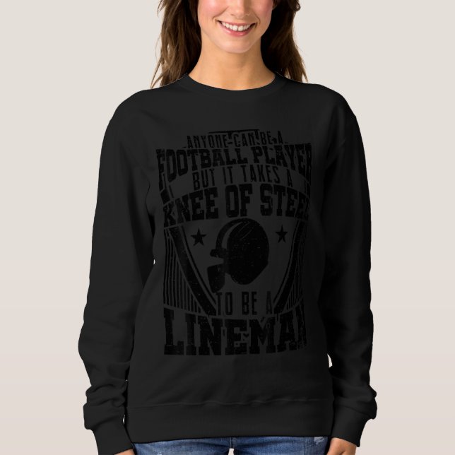 Camiseta Anyone Can Be A Football Player Lineman Football (Frente)