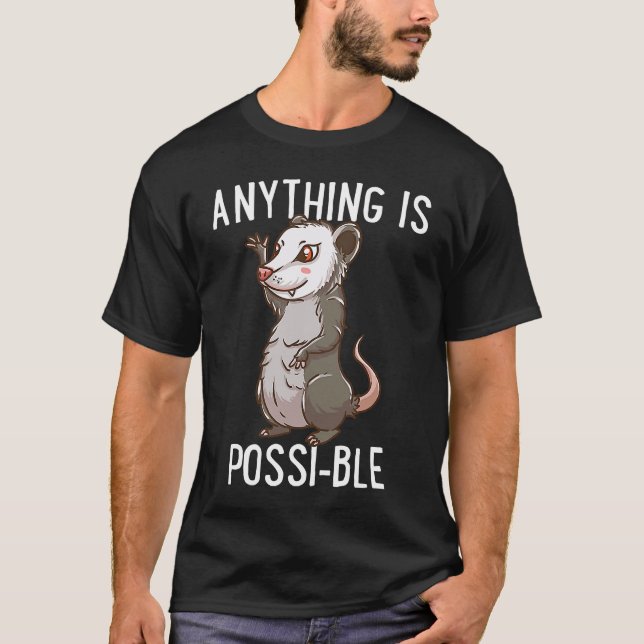 Camiseta Anything Is Poss ible  Opossum Motivation Inspirat (Frente)