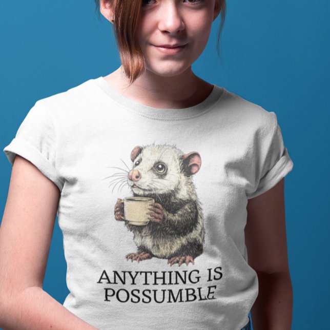 Camiseta Anything is Possumble Cute Opossum (Criador carregado)
