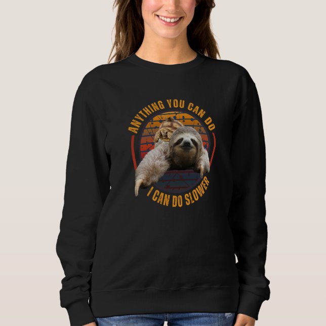 Camiseta Anything You Can Do I Can Do Slower Sloth (Frente)