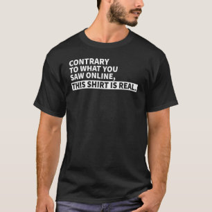 Camiseta Ao Contrário Do Que Você Viu Online Isto É Real