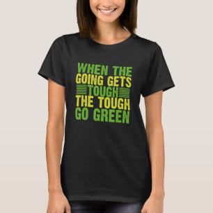 Camiseta Ao Ficar Duro, Vá Para O Ambiente Verde_1