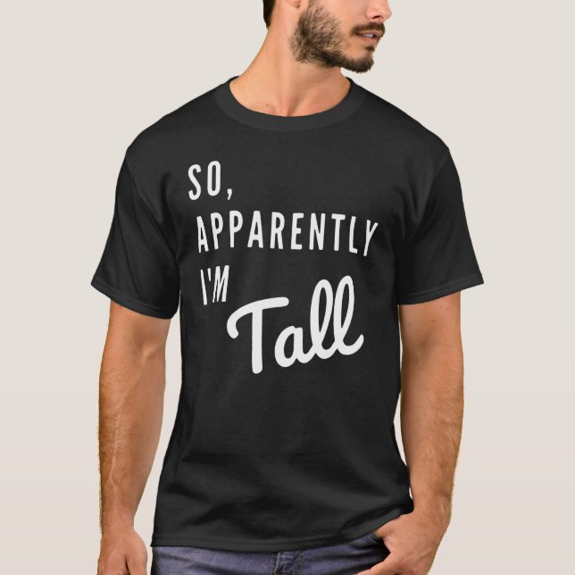 Camiseta Ao Que Parece Eu Sou Alto  Ator Atriz (Frente)