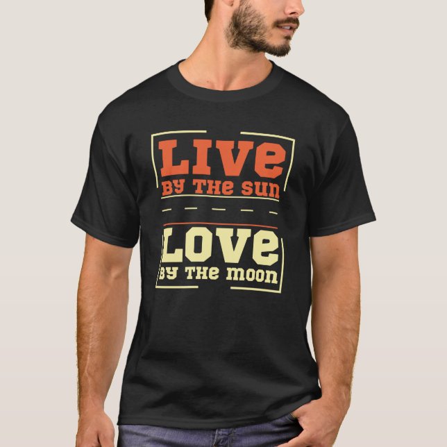 Camiseta Ao vivo pelo amor do sol pela lua (Frente)
