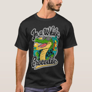 Camiseta ✅ Arte de Crocodilo Atrevido com a Frase "Em um