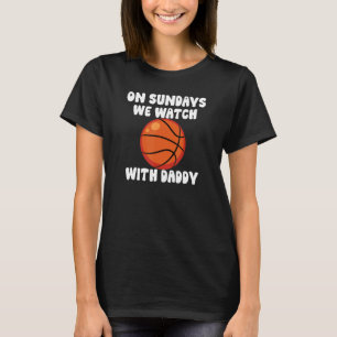 Camiseta Aos Domingos, Assistimos À Família K De Basquete D