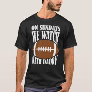 Camiseta Aos Domingos Assistimos Ao Futebol Com Pai