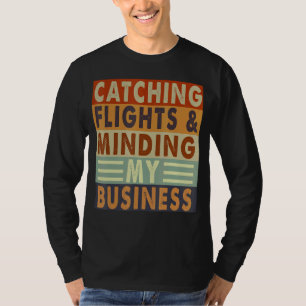 Camiseta Apanhando Voos e Tendo Em Conta Minha Vintage Come