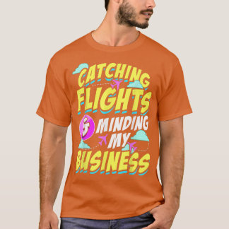 Camiseta Apanhar Voos E Minar O Meu Hodófilo Empresarial