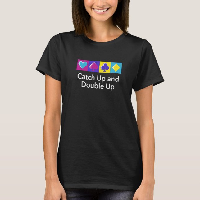 Camiseta Apanhe E Dobre O Poker De Jogo (Frente)