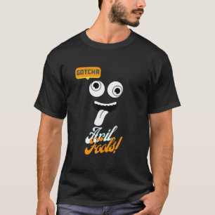 Camiseta Apanhei o dia dos tolos Engraçado Pai de criança