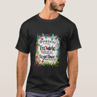 Camiseta Aparentemente, estamos em apuros quando estamos ju