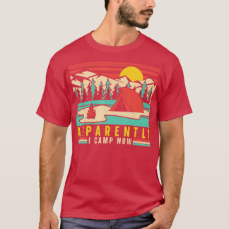 Camiseta Aparentemente, Eu Acampo Agora.