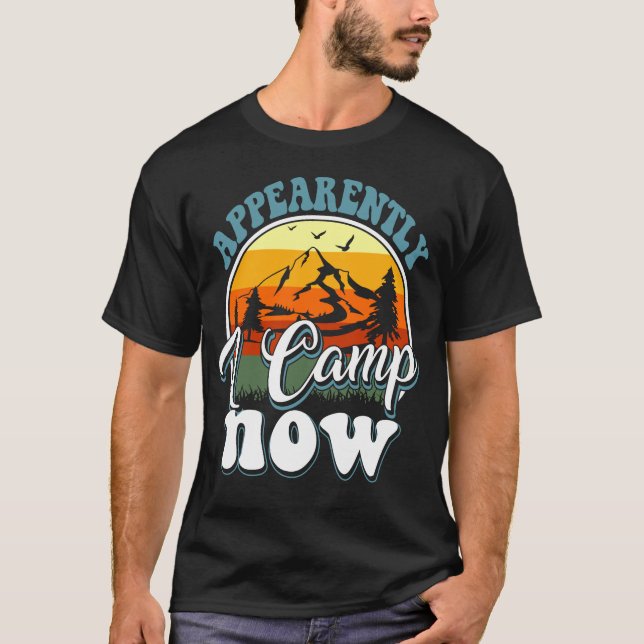 Camiseta aparentemente eu acampo agora (Frente)