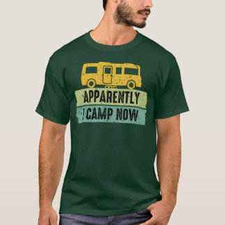 Camiseta Aparentemente eu Acampo Agora Acampamento Acampame