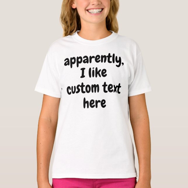 Camiseta Aparentemente eu gosto da sua citação de texto per (Frente)