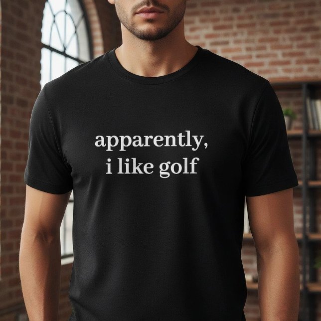 Camiseta Aparentemente Eu Gosto de Golfe Engraçado Sarcásti (Criador carregado)