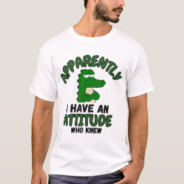 Camiseta Aparentemente Eu Tenho uma Atitude Quem Sabe Citaç