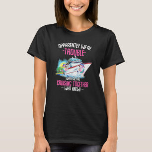 Camiseta Aparentemente Nós Damos Problemas Quando Estamos N