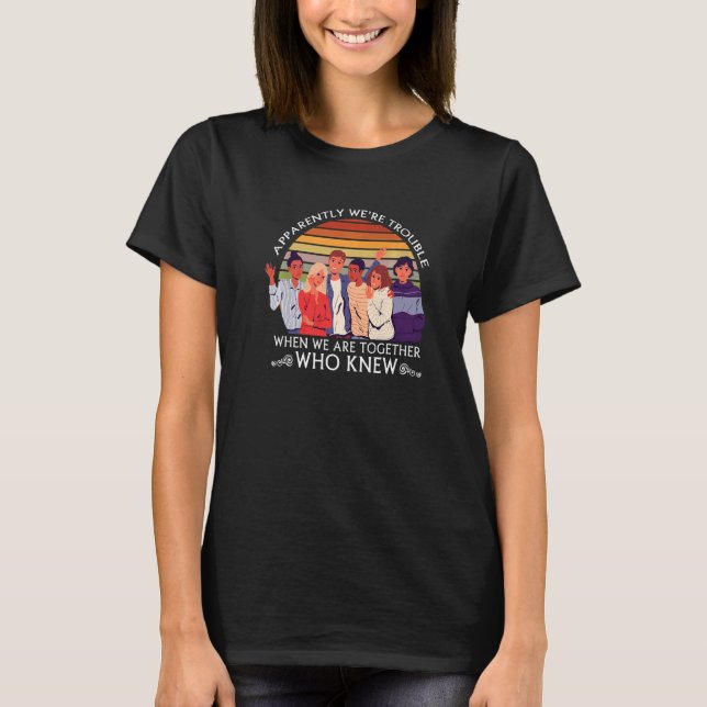 Camiseta Aparentemente somos problemáticos quando estamos j (Frente)