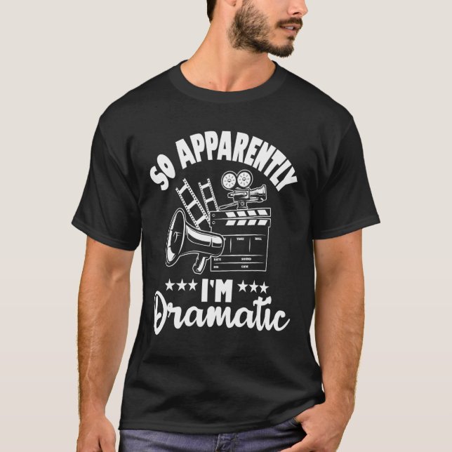 Camiseta Aparentemente sou Dramático Ator Atriz Teatro (Frente)